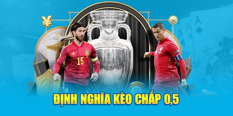 Định nghĩa kèo chấp 0.5