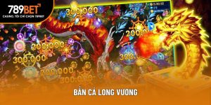 bắn cá long vương